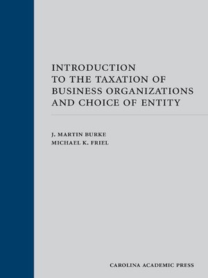 cover image of Introduction to the Taxation of Business Organizations and Choice of Entity
